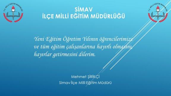 İlçe Milli Eğitim Müdürümüz Mehmet ŞİRİKÇİ´ nin 2018-2019 Eğitim Öğretim Yılı tebrik mesajı